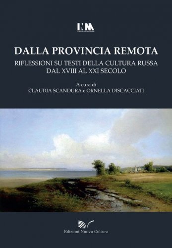 Dalla provincia remota. Riflessioni su testi della cultura russa dal XVIII al XXI secolo