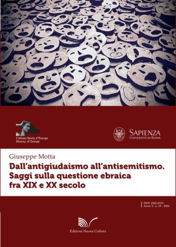Dall'antigiudaismo all'antisemitismo. Saggi sulla questione ebraica fra XIX e XX secolo