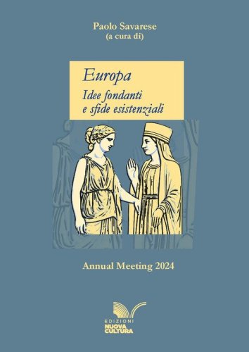 Europa. Idee fondanti e sfide esistenziali. Annual meeting 2024