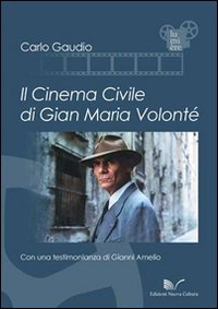 Il cinema civile di Gian Maria Volont&eacute;