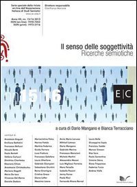 Il senso delle soggettivit&agrave;. Ricerche semiotiche. atti Congresso AISS 2013