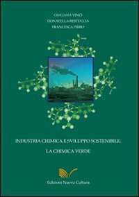 Industria chimica e sviluppo sostenibile: la chimica verde