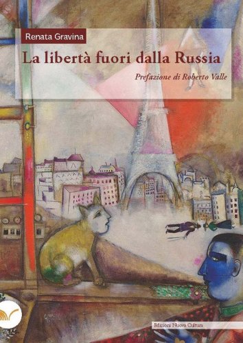 La libert&agrave; fuori dalla Russia. I liberalismi russi tra guerra e rivoluzione e l'emigrazione dei costituzional-democratici a Parigi (1905-1921)