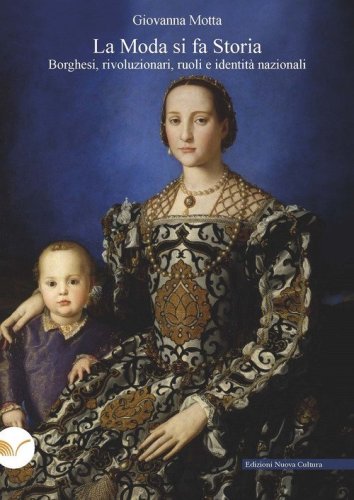 La moda si fa storia. Borghesi, rivoluzionari, ruoli e identit&agrave; nazionali