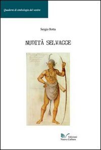 Nudit&agrave; selvagge