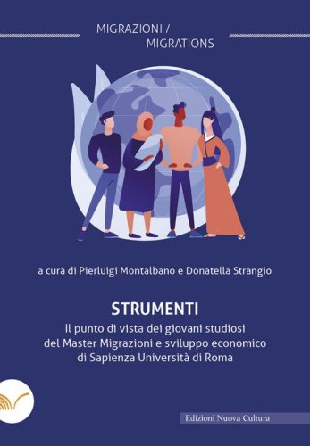 Strumenti. Il punto di vista dei giovani studiosi del Master Migrazioni e sviluppo economico di Sapienza Universit&agrave; di Roma