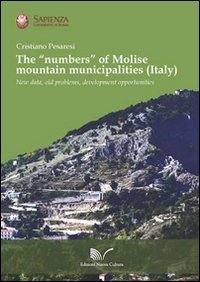 The &laquo;numbers&raquo; of Molise mountain municipalities (Italy). New data, old problems, development opportunities
