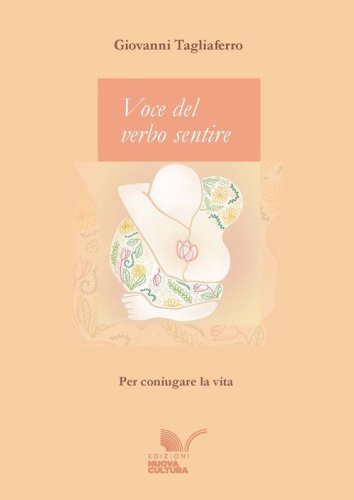 Voce del verbo sentire. Per coniugare la vita