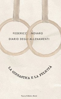 Diario degli allenamenti. La ginnastica e la felicit&agrave;