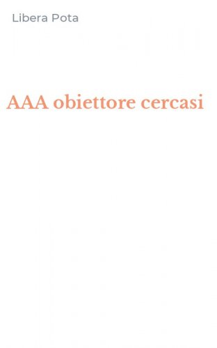 AAA obiettore cercasi