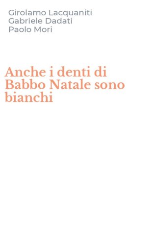 Anche i denti di Babbo Natale sono bianchi