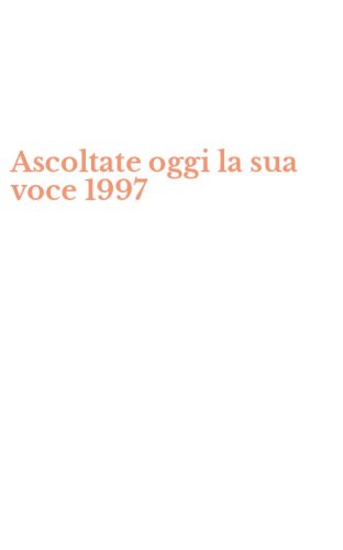 Ascoltate oggi la sua voce 1997
