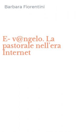E-v@ngelo. La pastorale nell'era Internet