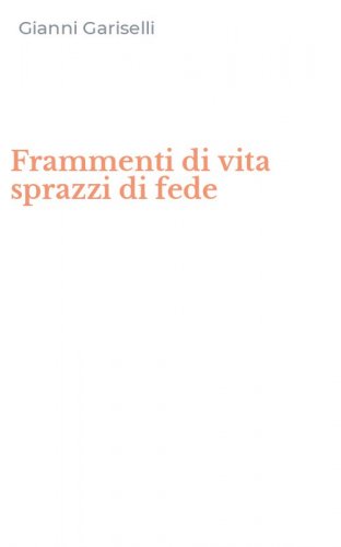 Frammenti di vita sprazzi di fede