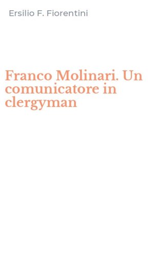 Franco Molinari. Un comunicatore in clergyman