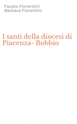 I santi della diocesi di Piacenza-Bobbio