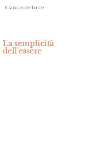 La semplicit&agrave; dell'essere