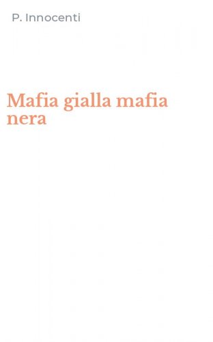 Mafia gialla mafia nera