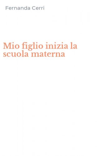 Mio figlio inizia la scuola materna