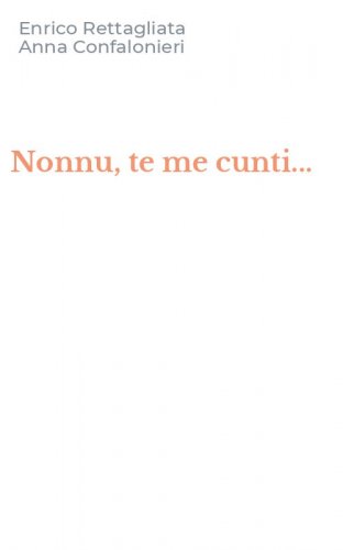 Nonnu, te me cunti...