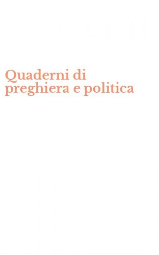 Quaderni di preghiera e politica