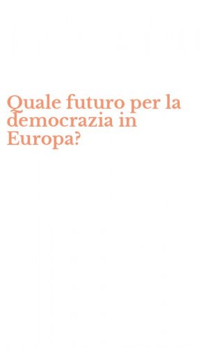 Quale futuro per la democrazia in Europa?