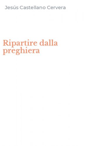 Ripartire dalla preghiera