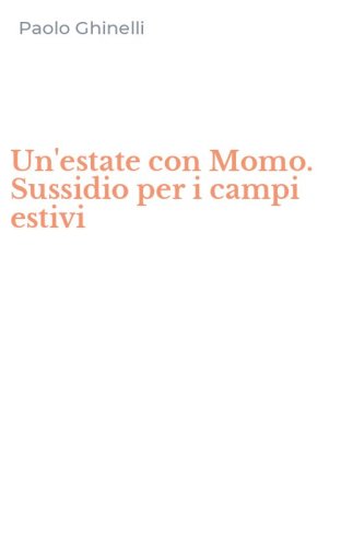 Un'estate con Momo. Sussidio per i campi estivi