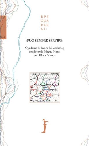 &laquo;Pu&ograve; sempre servire&raquo;. Quaderno di lavoro del workshop condotto da Maguy Marin con Ulises Alvarez