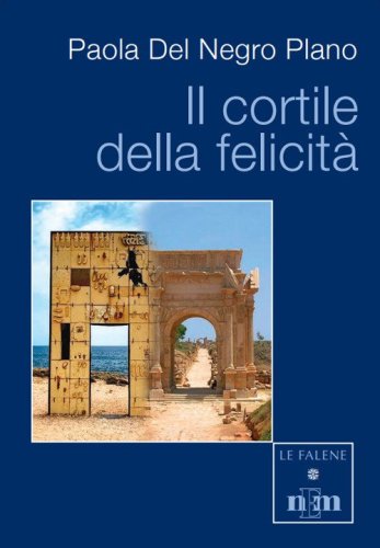 Il cortile della felicit&agrave;