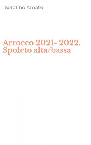 Arrocco 2021-2022. Spoleto alta/bassa
