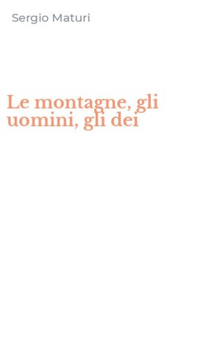 Le montagne, gli uomini, gli dei