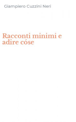 Racconti minimi e adire c&oacute;se