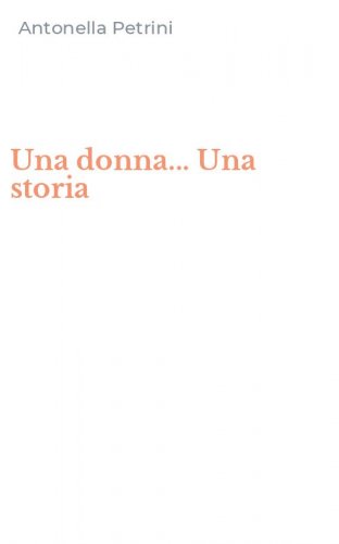 Una donna... Una storia