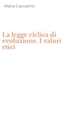 La legge ciclica di evoluzione. I valori etici