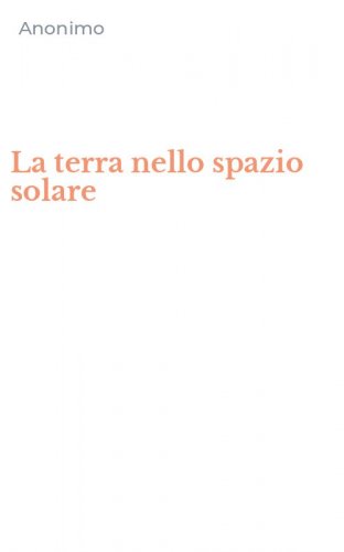 La terra nello spazio solare