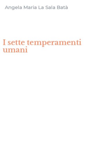I sette temperamenti umani