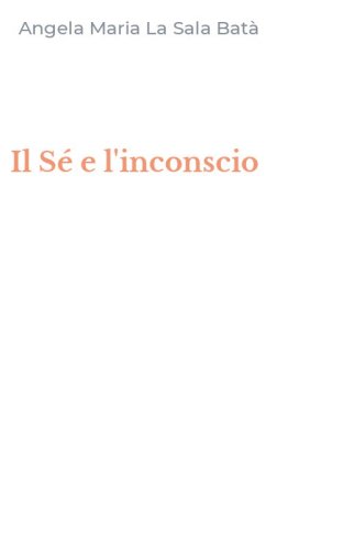 Il S&eacute; e l'inconscio