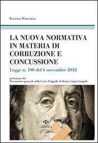 La nuova normativa in materia di corruzione e concussione