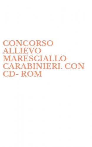 CONCORSO ALLIEVO MARESCIALLO CARABINIERI. CON CD-ROM