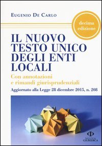 Il nuovo testo unico degli enti locali. Con annotazioni e rimandi giurisprudenziali