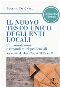 Il nuovo testo unico degli enti locali. Con annotazioni e rimandi giurisprudenziali