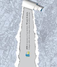 ATER di Lanciano e il suo territorio: 90 anni di storia. Il disegno della citt&agrave; tra sviluppo urbano ed edilizia sociale. Catalogo della mostra (Lanciano, 27 aprile-8 maggio 2011)