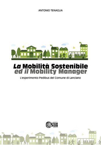 La mobilit&agrave; sostenibile ed il mobility manager. L'esperimento Pedibus del Comune di Lanciano