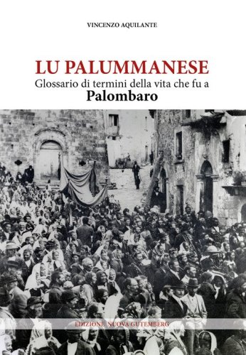 Lu palummanese. Glossario di termini della vita che fu a Palombaro