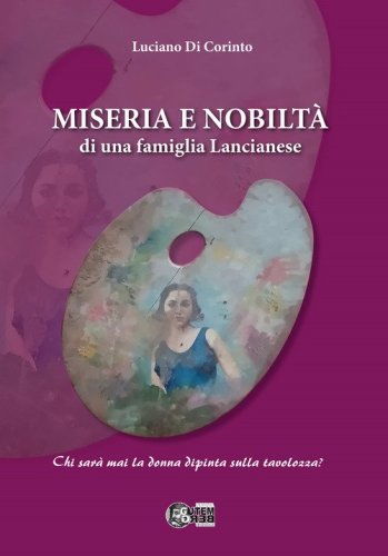 Miseria e nobilt&agrave; di una famiglia Lancianese