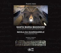 Santa maria maggiore. Tra i pi&ugrave; importanti monumenti gotico-francesi d'Abruzzo. Nicola da Guardiagrele. Croce processionale (1422). Quartiere Civitanova Lanciano (CH)