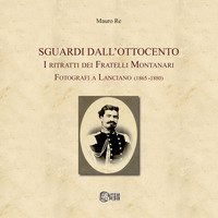 Sguardi dall'Ottocento. I ritratti dei fratelli Montanari fotografi a Lanciano (1865-1880)