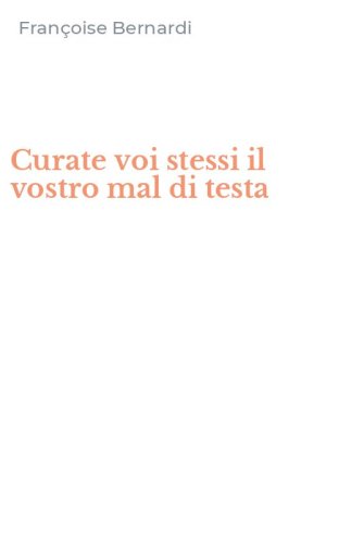 Curate voi stessi il vostro mal di testa