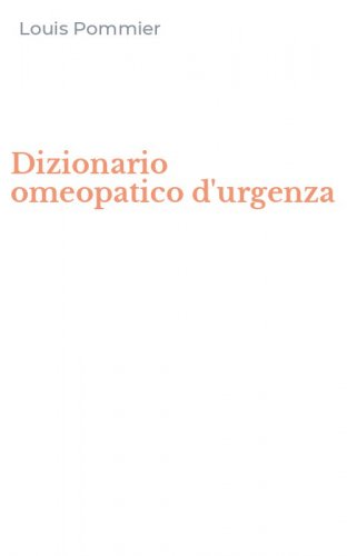 Dizionario omeopatico d'urgenza